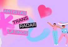 RADAR DE ARTISTAS TRANS EN LA COMUNIDAD LATINA