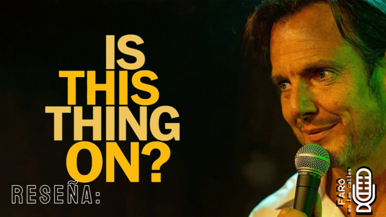 IS THIS THING ON?: ¿DRAMA O COMEDIA?